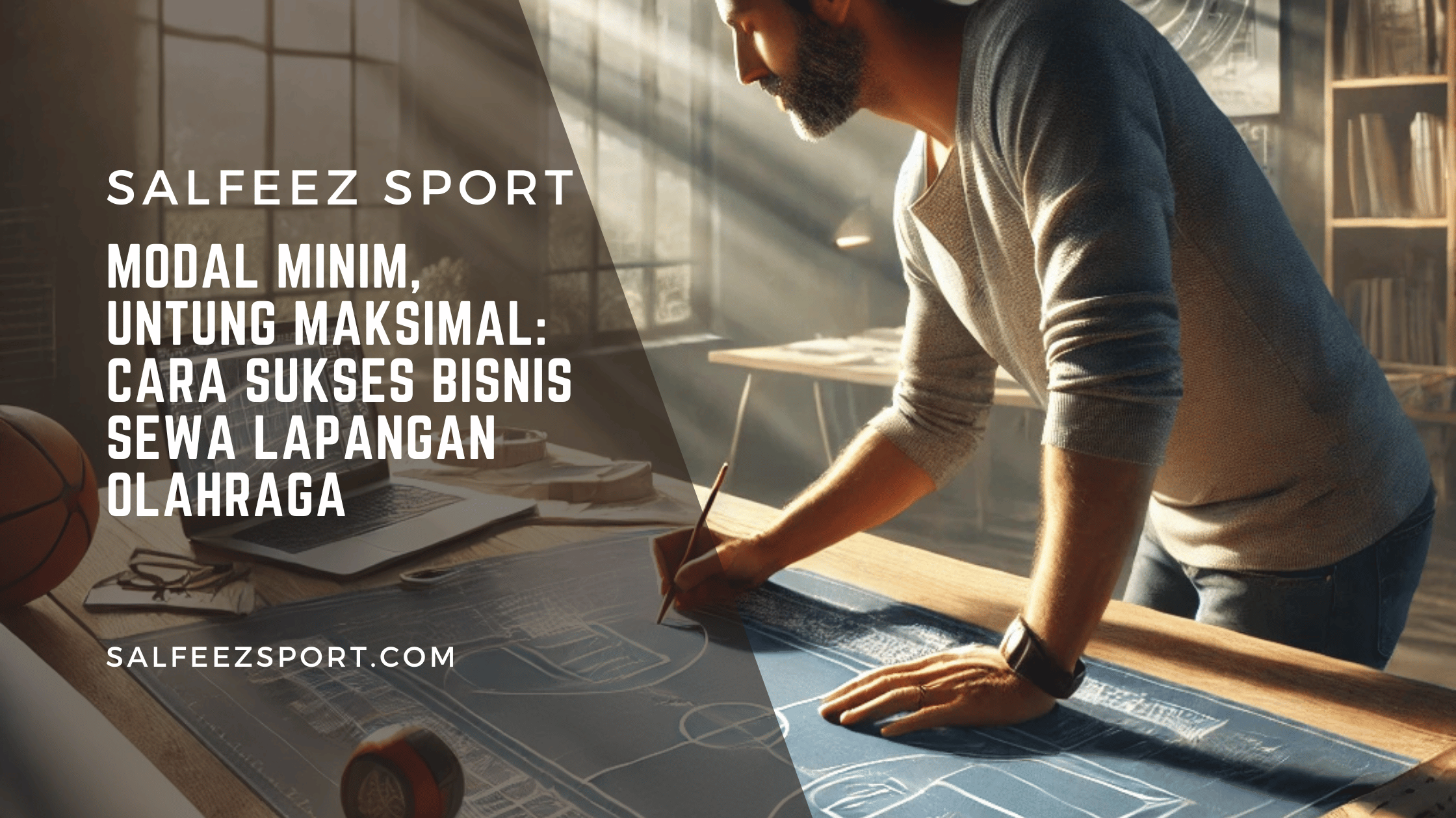 Modal Minim, Untung Maksimal_ Cara Sukses Bisnis Sewa Lapangan Olahraga