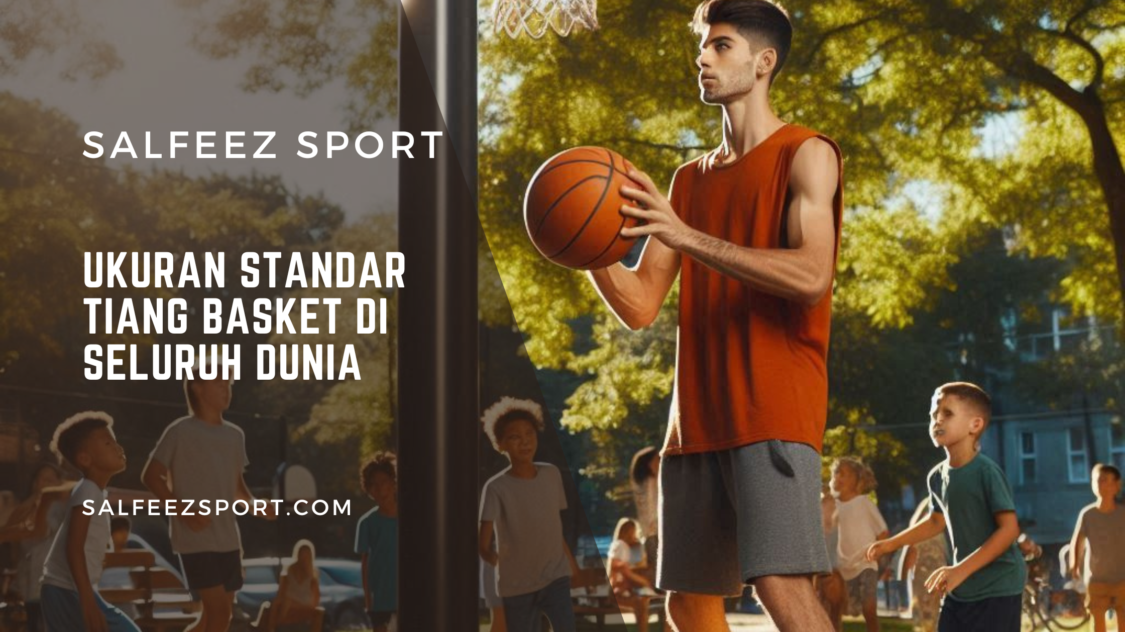 Ukuran Standar Tiang Basket di Seluruh Dunia